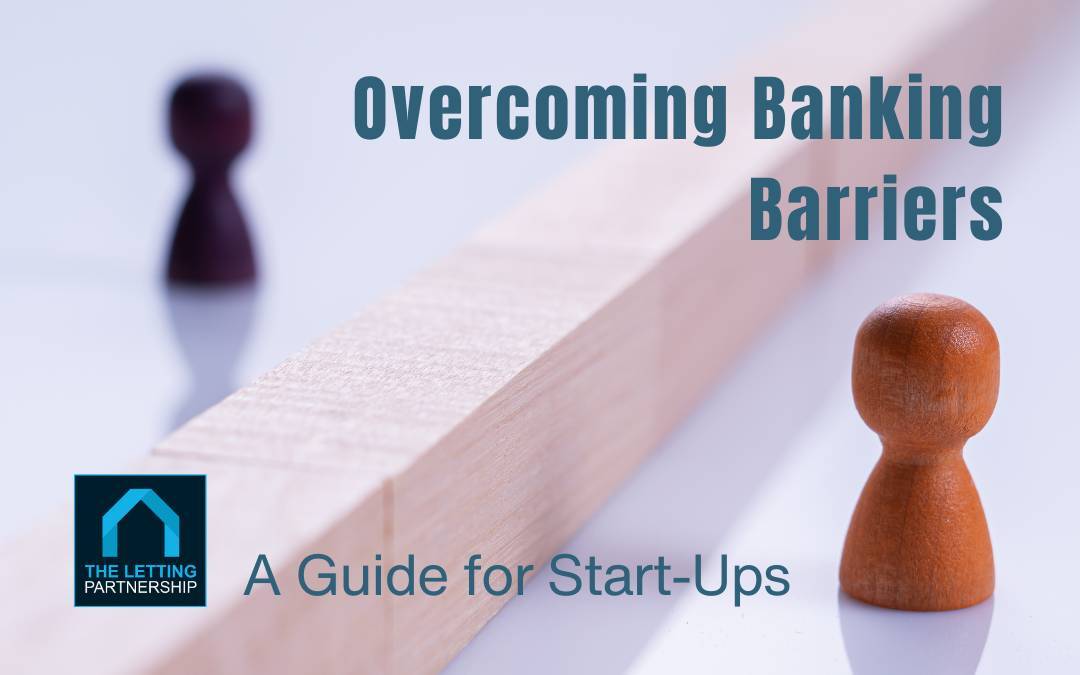 Overcoming Banking Barriers for Start-Ups in 2024